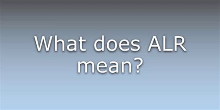 What Does "ALR" Mean in English? A Comprehensive Guide